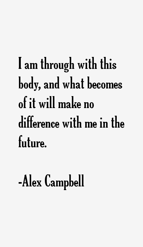Alex Campbell Quotes