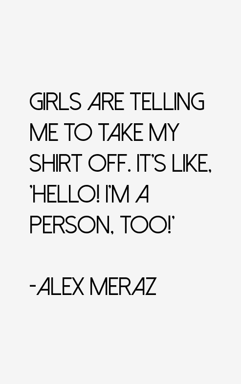 Alex Meraz Quotes