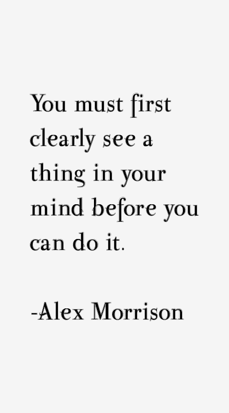 Alex Morrison Quotes