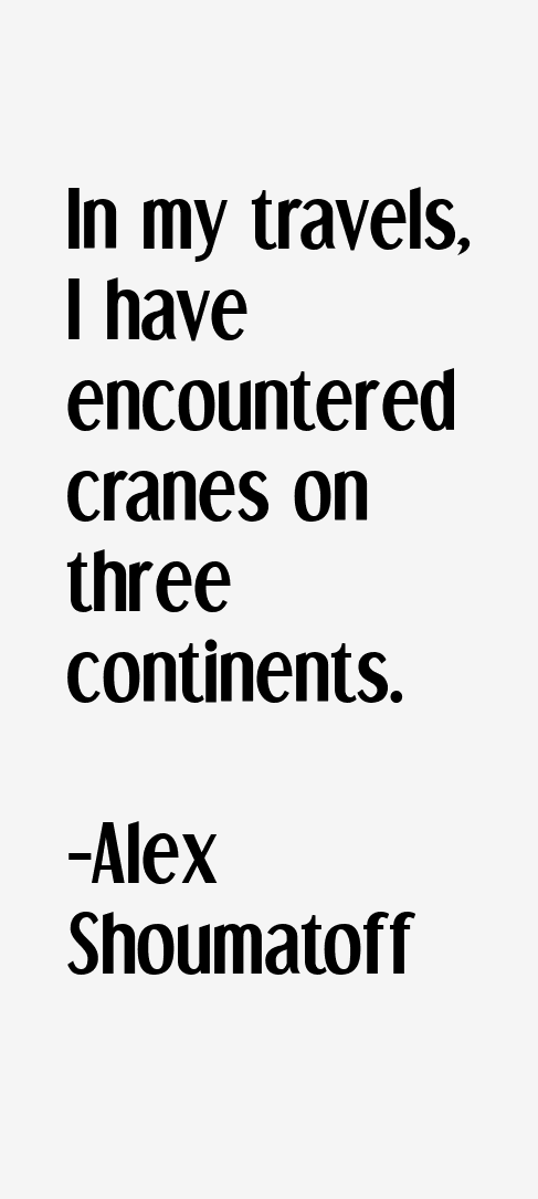 Alex Shoumatoff Quotes
