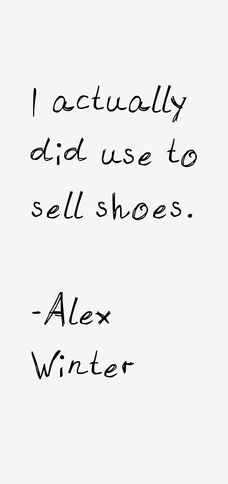 Alex Winter Quotes