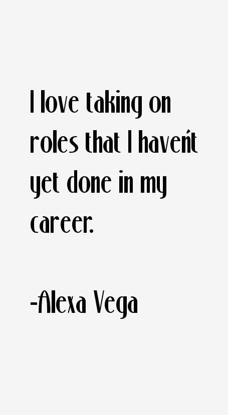 Alexa Vega Quotes