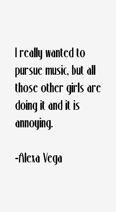 Alexa Vega Quotes
