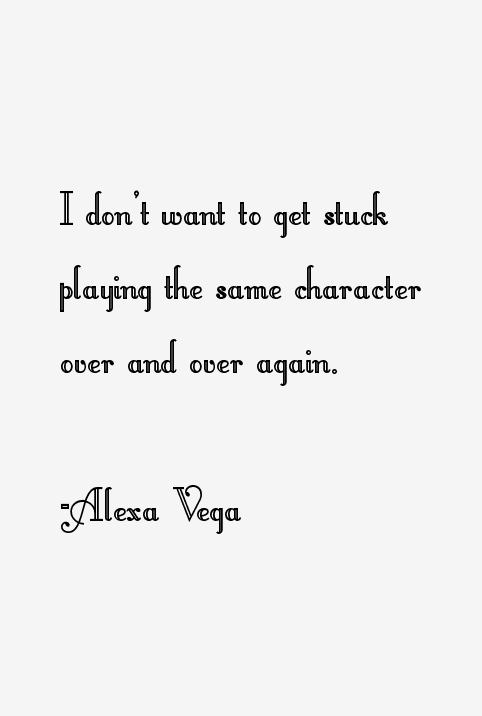 Alexa Vega Quotes