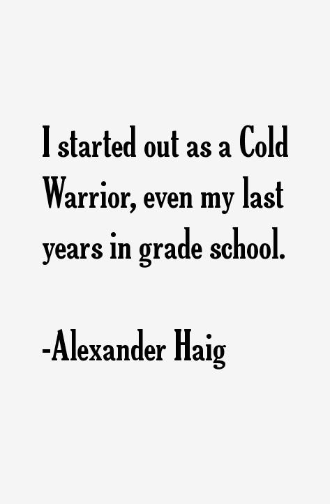 Alexander Haig Quotes