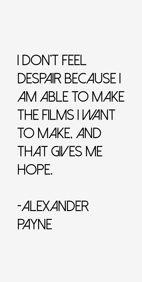 Alexander Payne Quotes
