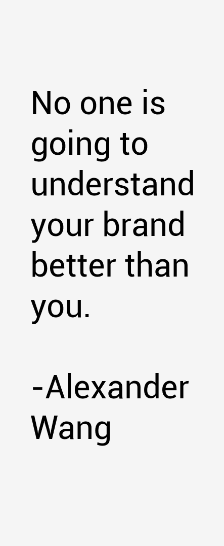 Alexander Wang Quotes