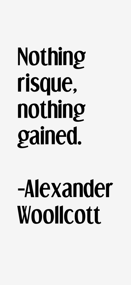 Alexander Woollcott Quotes