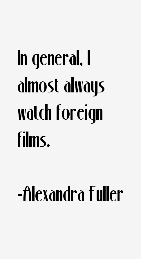 Alexandra Fuller Quotes