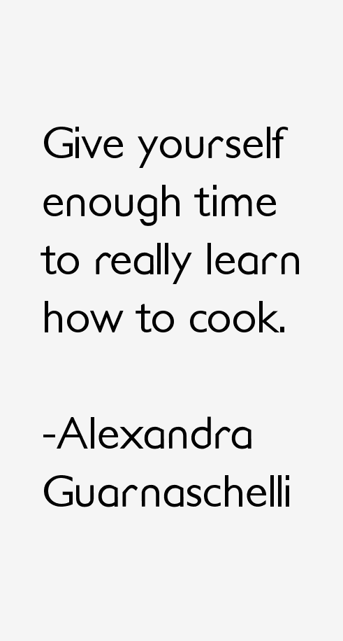 Alexandra Guarnaschelli Quotes