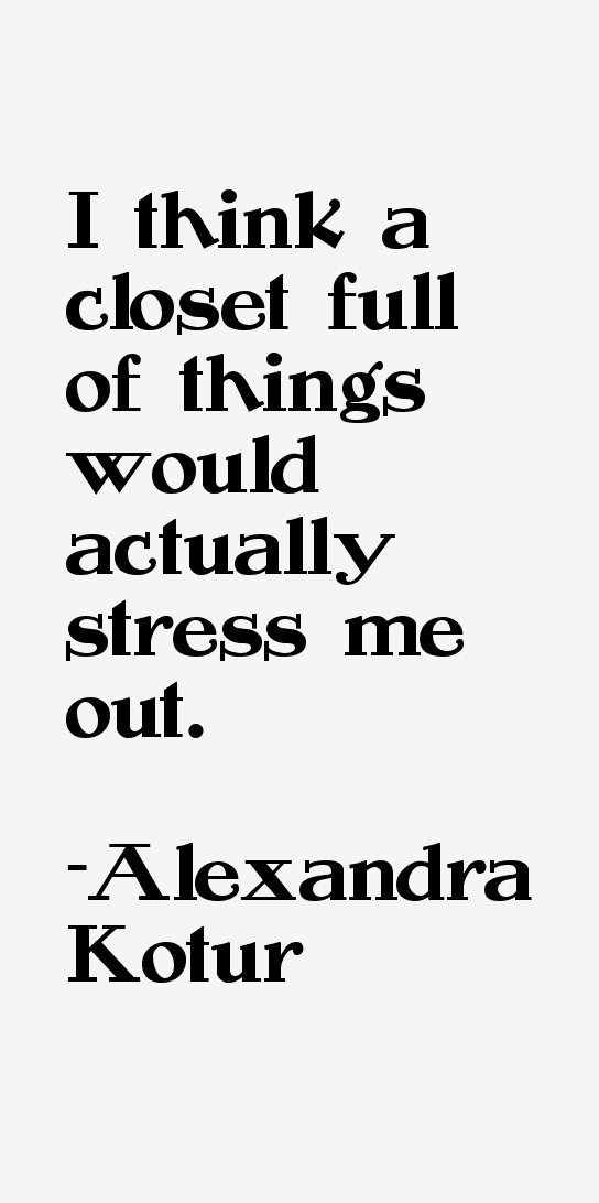 Alexandra Kotur Quotes