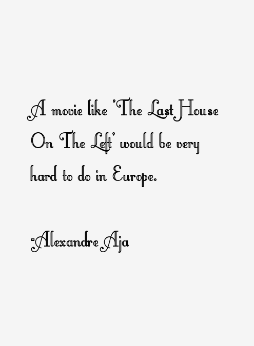 Alexandre Aja Quotes