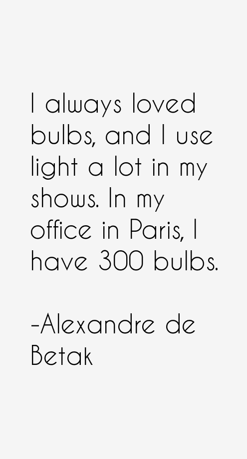 Alexandre de Betak Quotes