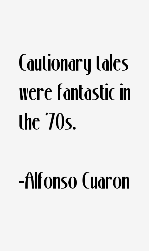 Alfonso Cuaron Quotes