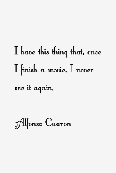 Alfonso Cuaron Quotes