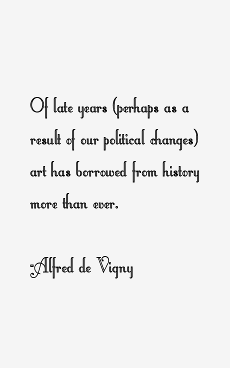 Alfred de Vigny Quotes