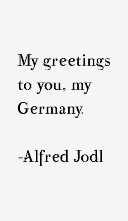 Alfred Jodl Quotes