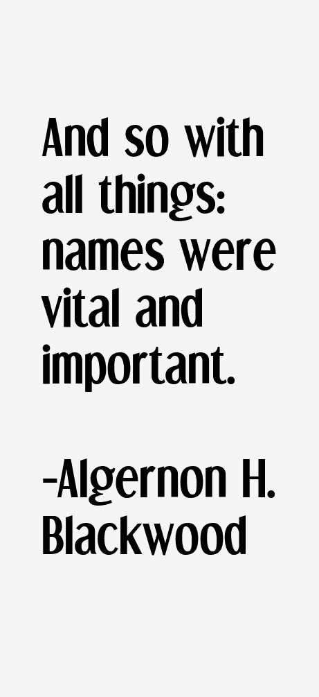 Algernon H. Blackwood Quotes