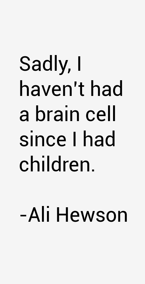 Ali Hewson Quotes