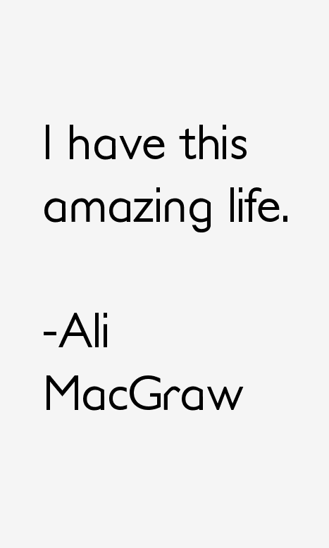 Ali MacGraw Quotes