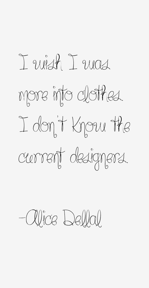Alice Dellal Quotes