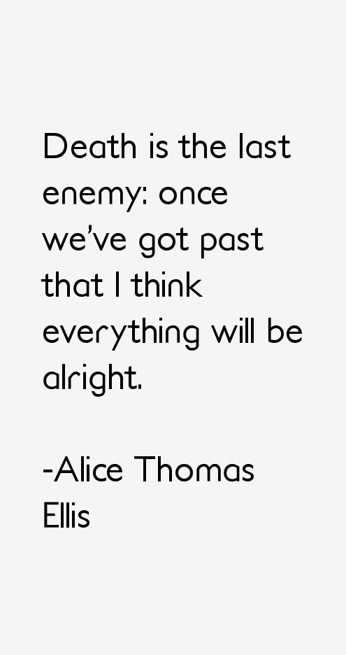 Alice Thomas Ellis Quotes