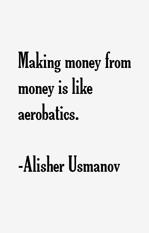 Alisher Usmanov Quotes