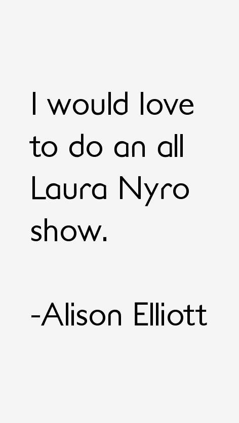 Alison Elliott Quotes