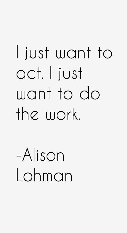 Alison Lohman Quotes