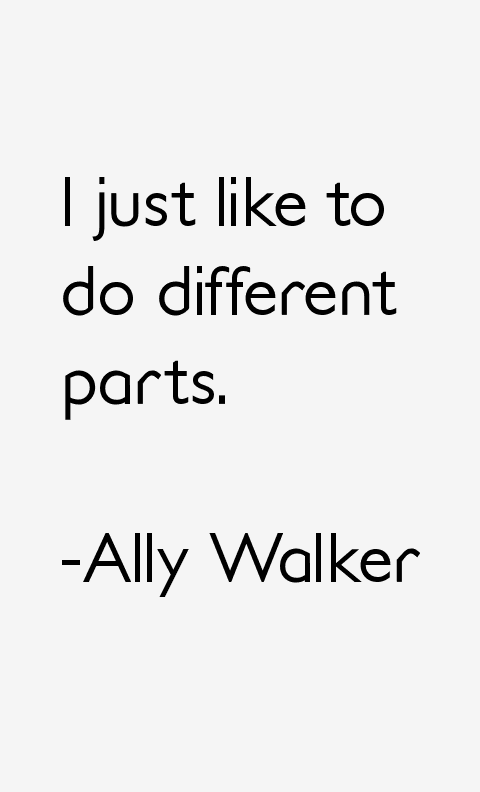Ally Walker Quotes