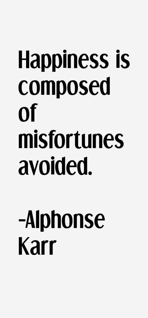 Alphonse Karr Quotes