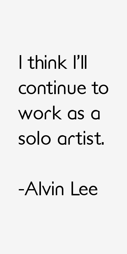Alvin Lee Quotes