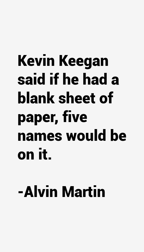 Alvin Martin Quotes