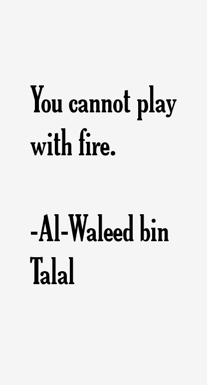 Al-Waleed bin Talal Quotes
