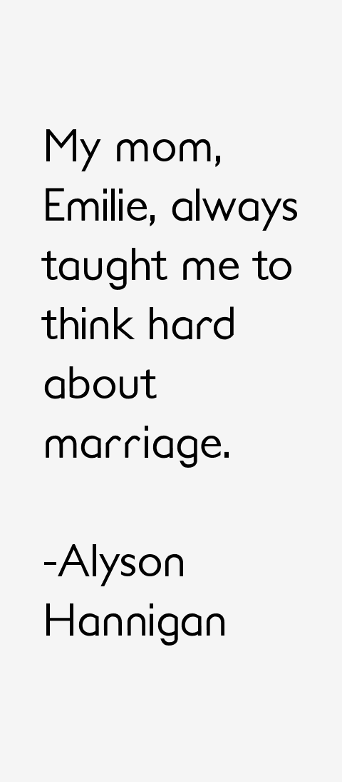 Alyson Hannigan Quotes