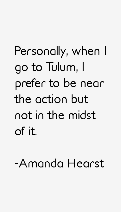 Amanda Hearst Quotes