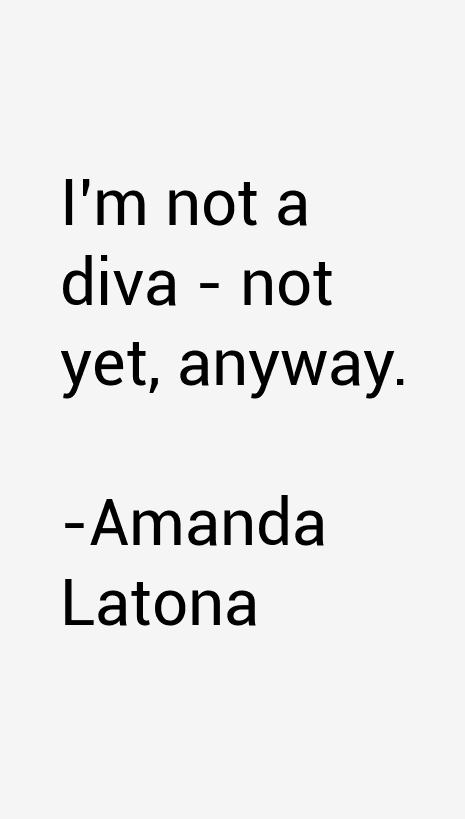 Amanda Latona Quotes