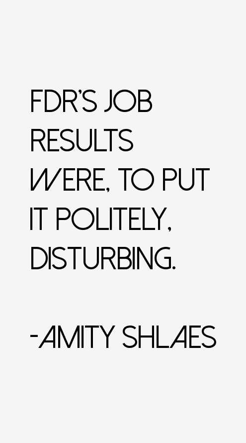 Amity Shlaes Quotes