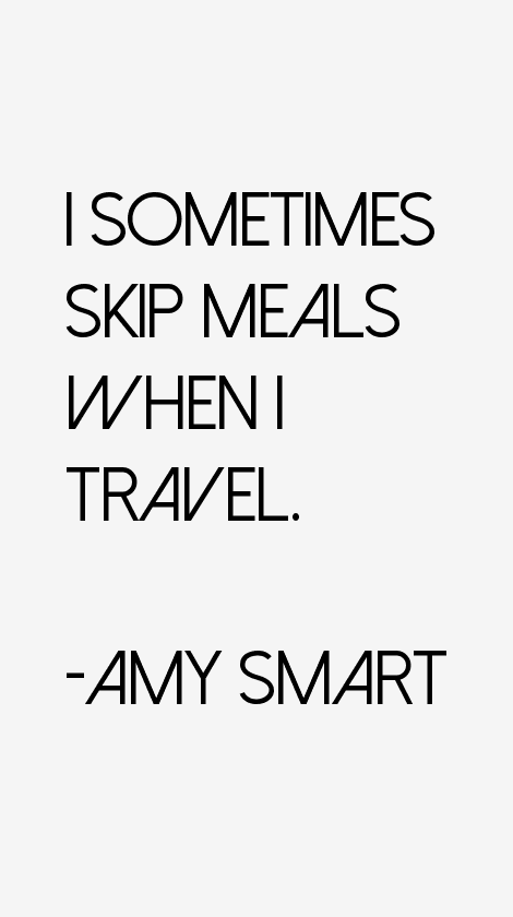 Amy Smart Quotes