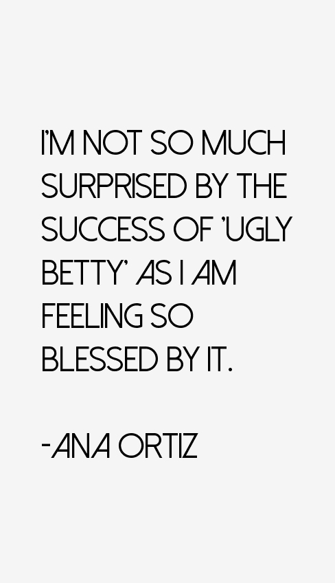 Ana Ortiz Quotes