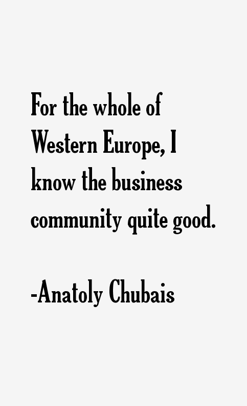 Anatoly Chubais Quotes