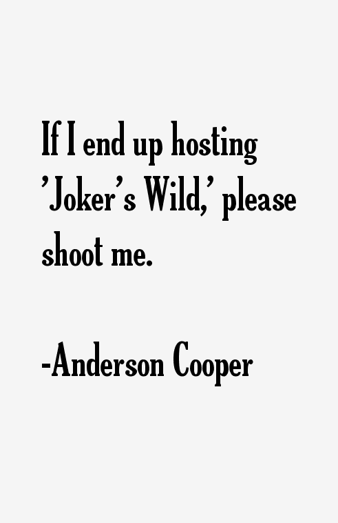 Anderson Cooper Quotes