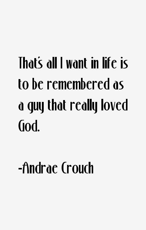 Andrae Crouch Quotes