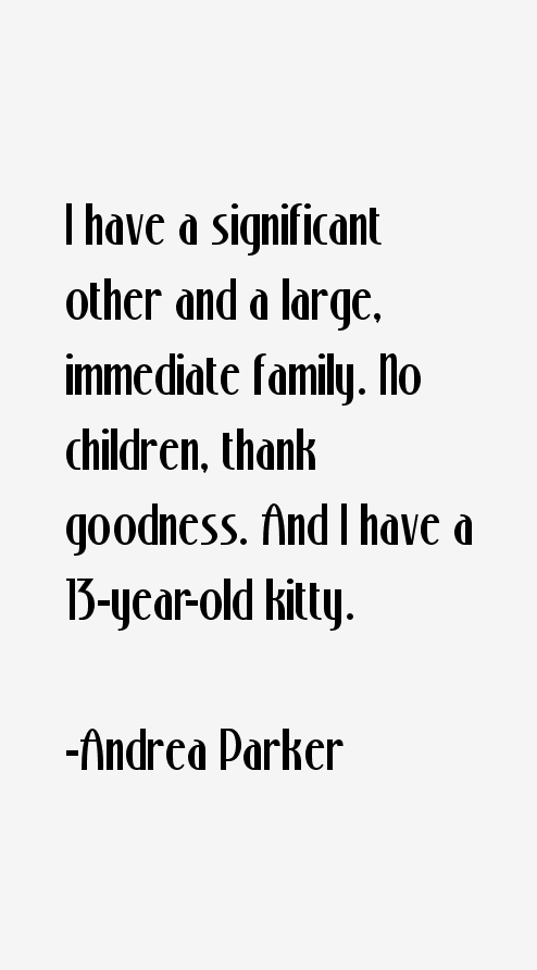 Andrea Parker Quotes