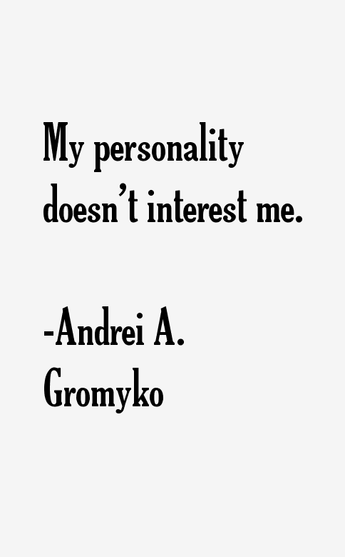 Andrei A. Gromyko Quotes