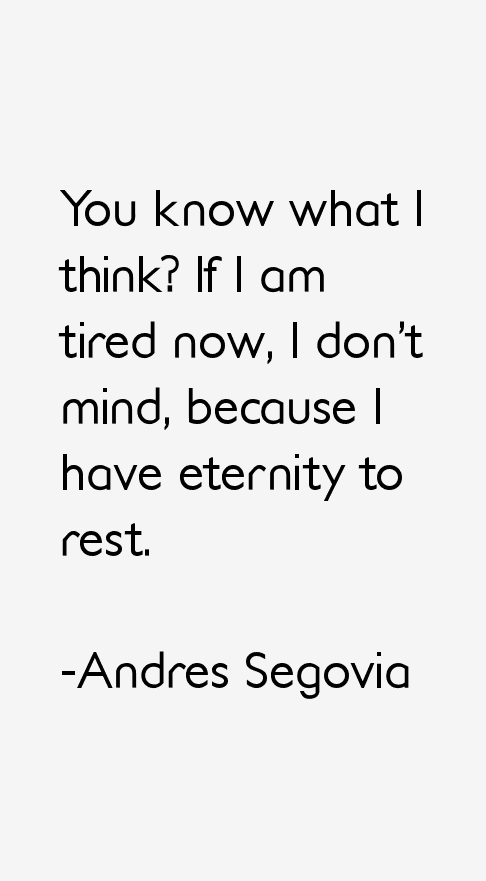 Andres Segovia Quotes