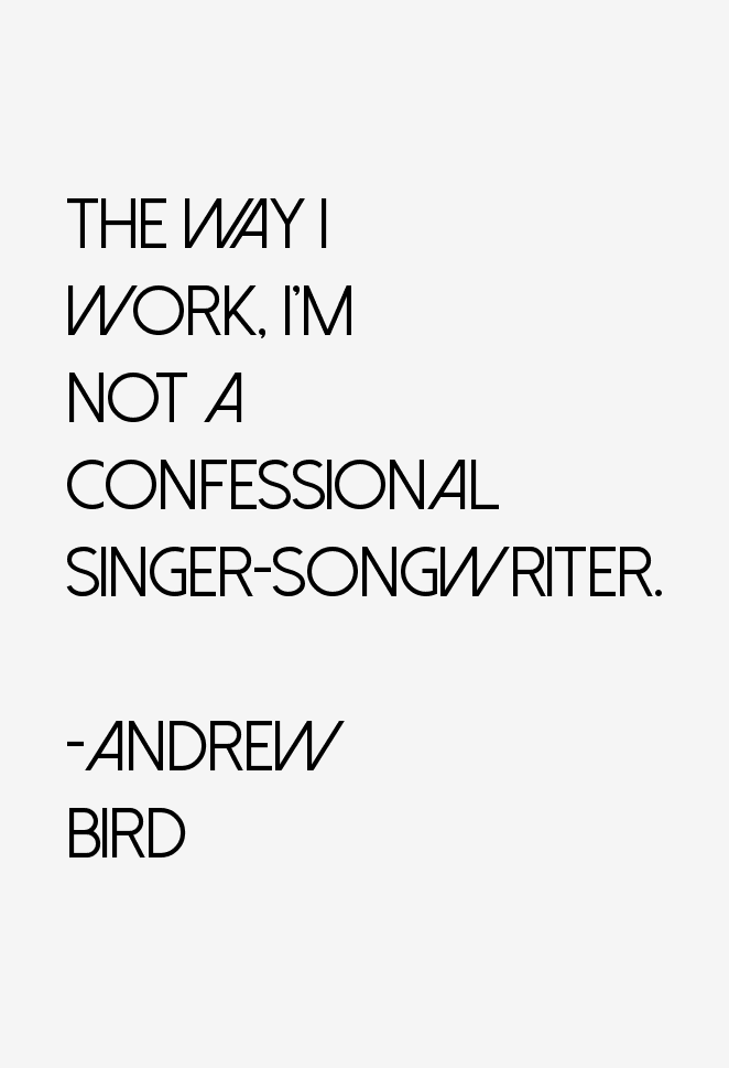 Andrew Bird Quotes