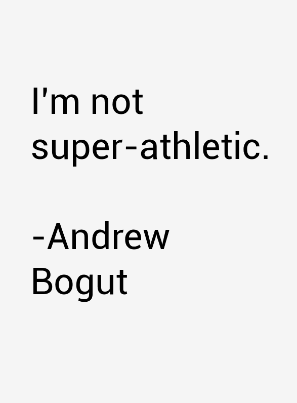 Andrew Bogut Quotes