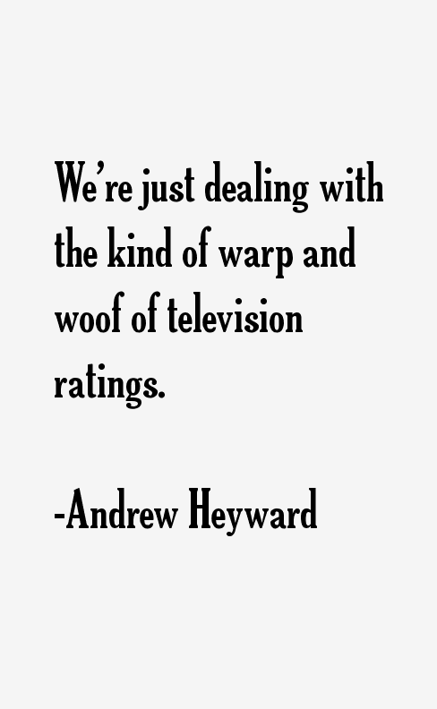 Andrew Heyward Quotes