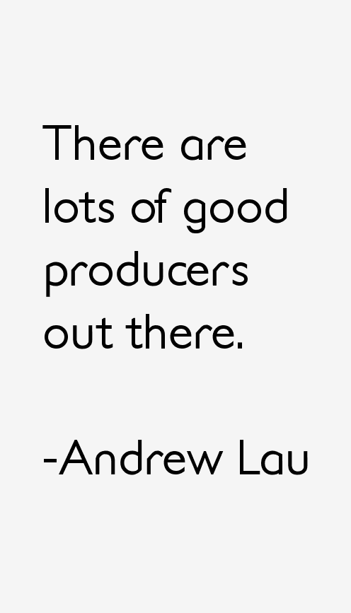 Andrew Lau Quotes